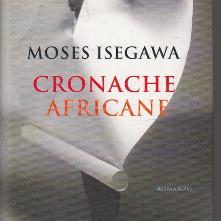 âCronache Africaneâ (1998) - Moses Isegawa