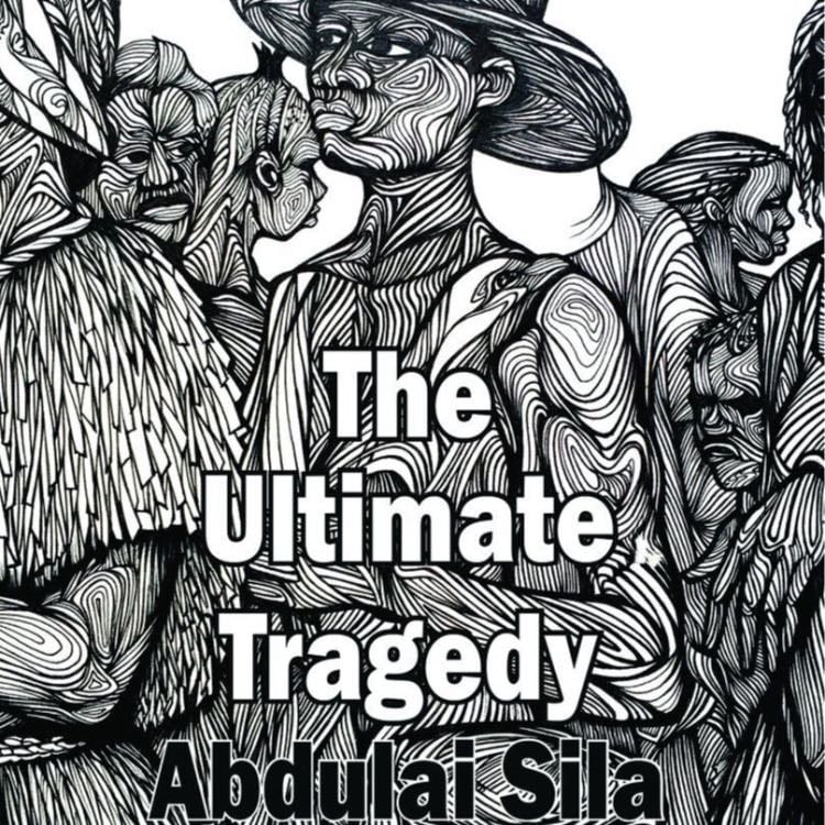 âThe Ultimate Tragedyâ (1995) - Abdulai Sila