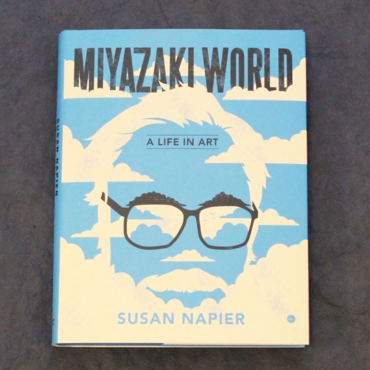 âMiyazaki World: a Life in Artâ (2018) - Susan J. Napier