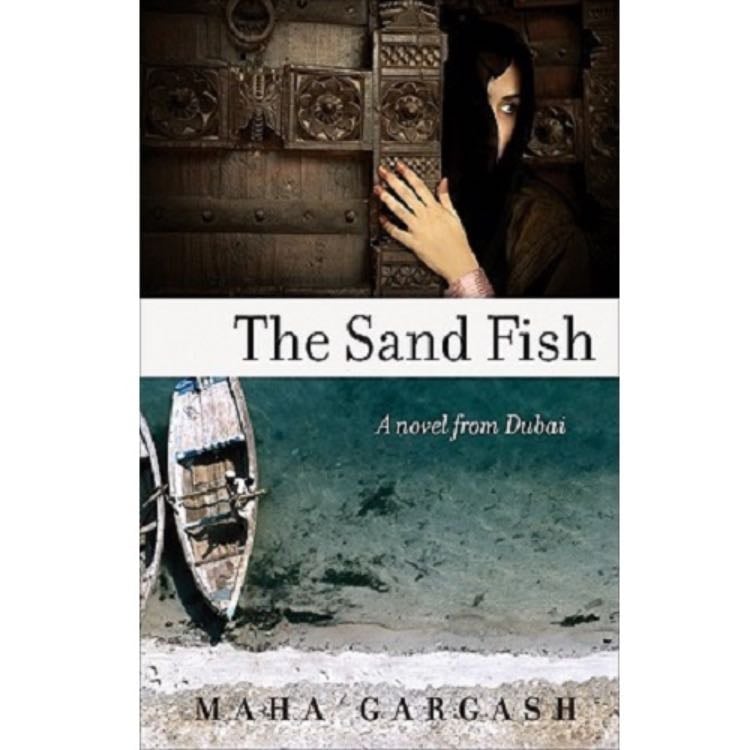 âThe Sand Fish: a Novel from Dubaiâ (1999) - Maha Gargash