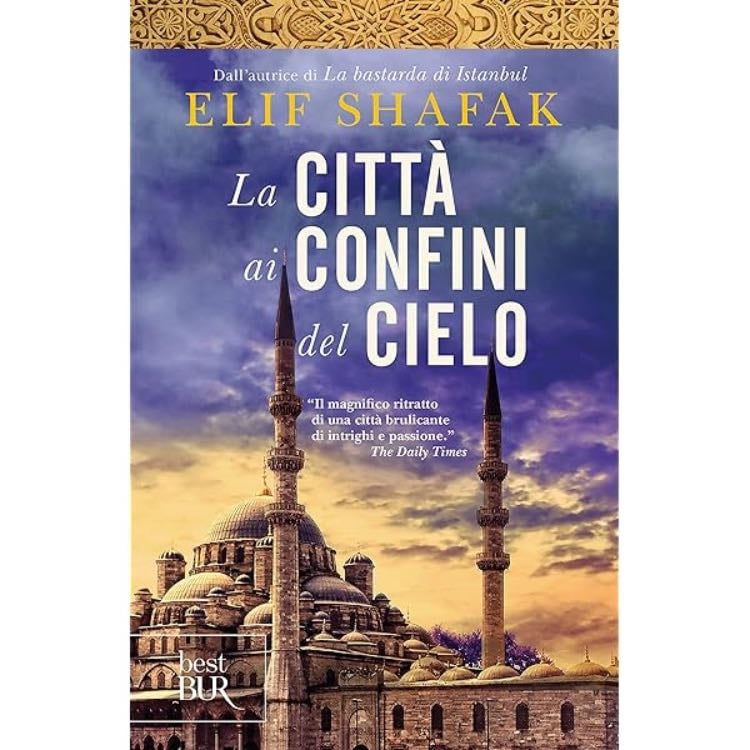 âLa cittĂ ai confini del cieloâ (2013) - Elif Shafak