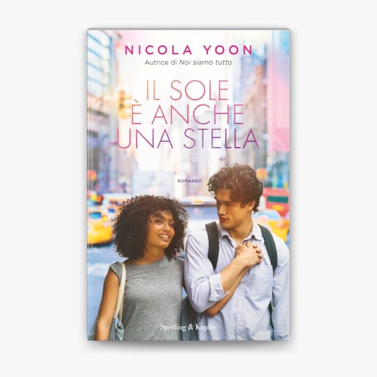 âIl sole Ăš anche una stellaâ (2016) - Nicola Yoon