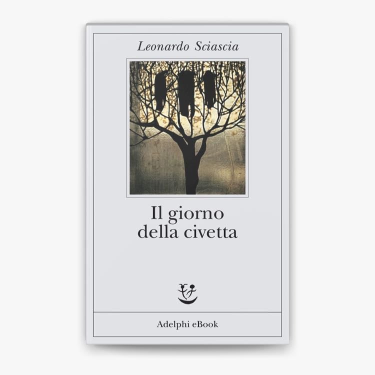 âIl giorno della civettaâ (1961) - Leonardo Sciascia