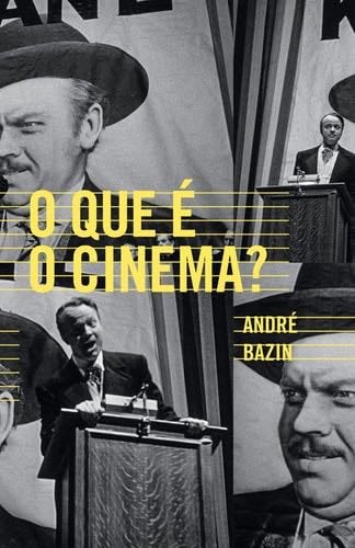 O que é o cinema? (Portuguese Edition) - André Bazin · 2018