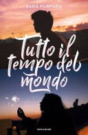 Tutto il tempo del mondo - Sara Purpura · 2018