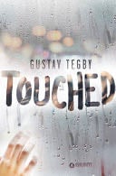 Touched - Gustav Tegby · 2024