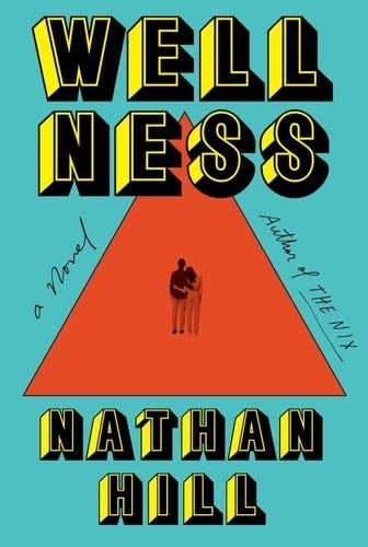 Wellness - Nathan Hill · 2023