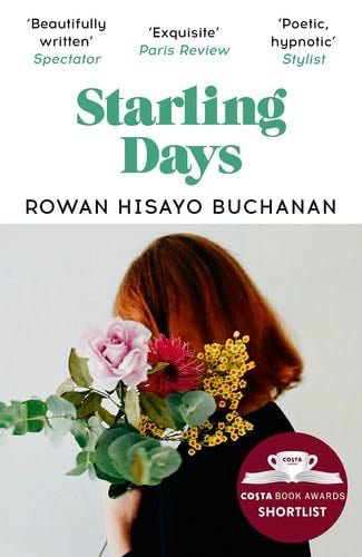 Starling Days - Rowan Hisayo Buchanan · 2021