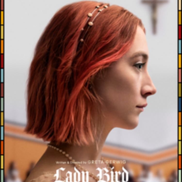 Lady Bird - Greta Gerwig · 2017