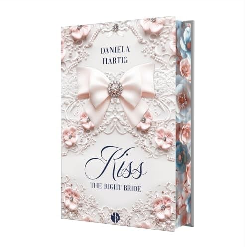 Kiss the Right Bride - Daniela Hartig · 2024