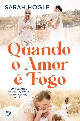 Quando o Amor é Fogo (Portuguese Edition) - Sarah Hogle · 2021