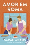 Amor em Roma - Sarah Adams · 2023