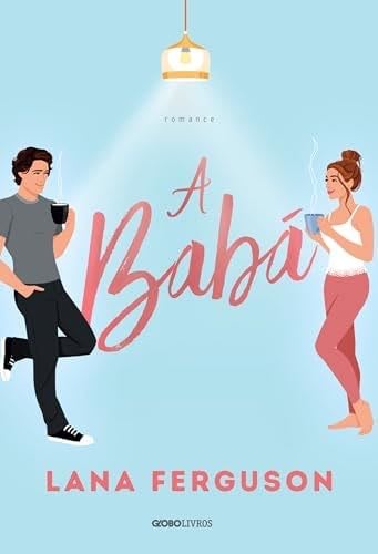 A baba (Em Portugues do Brasil) - Lana Ferguson · 2019