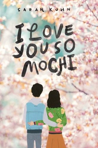 I Love You So Mochi - Sarah Kuhn · 2020