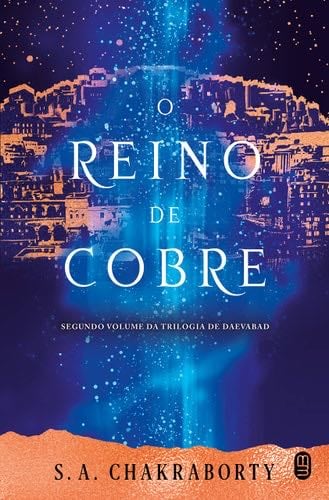O Reino de cobre - S. A. Chakraborty · 2019