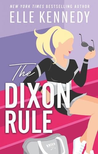 The Dixon Rule (Campus Diaries, 2) - Elle Kennedy · 2024