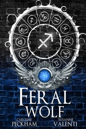 Feral Wolf (Darkmore Penitentiary) - Caroline Peckham, Susanne Valenti · 2023