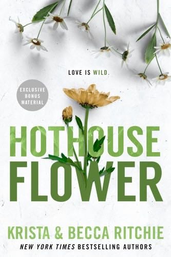 Hothouse Flower (ADDICTED SERIES) - Krista Ritchie, Becca Ritchie · 2023