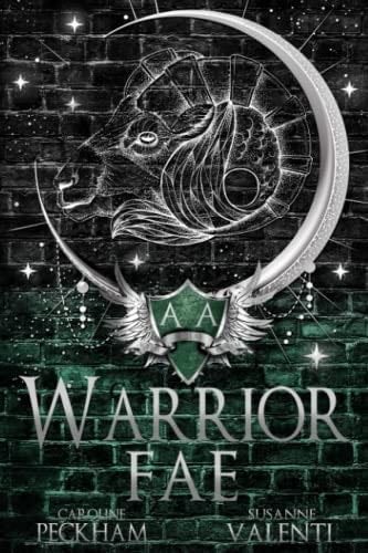 Warrior Fae (Ruthless Boys of the Zodiac) - Caroline Peckham, Susanne Valenti · 2023