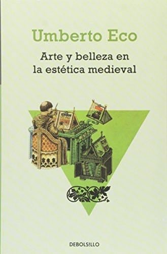 ARTE Y BELLEZA DE LA ESTETICA MEDIEVAL (Spanish Edition) - Umberto Eco · 2012