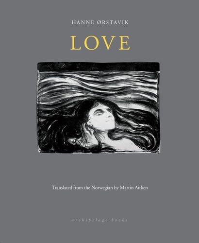 Love - Hanne Orstavik · 2018