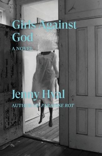 Girls Against God: A Novel - Jenny Hval · 2020