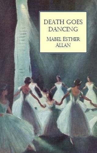 Death Goes Dancing - Allan, Mabel Esther · 2014