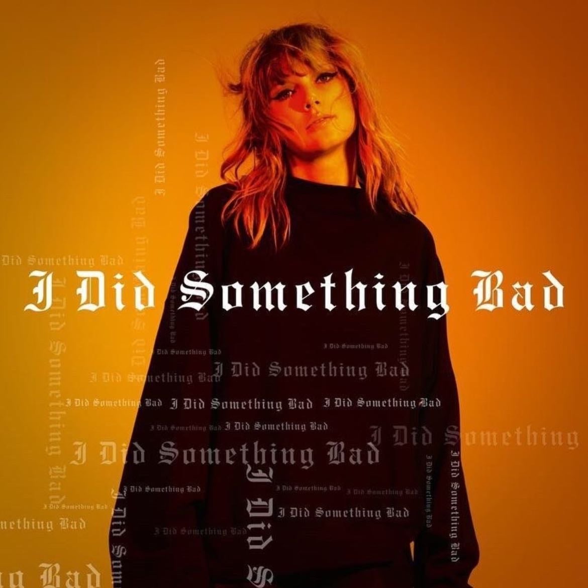 I did something bad - What did you do? Seriously, I wanna know what inspired her