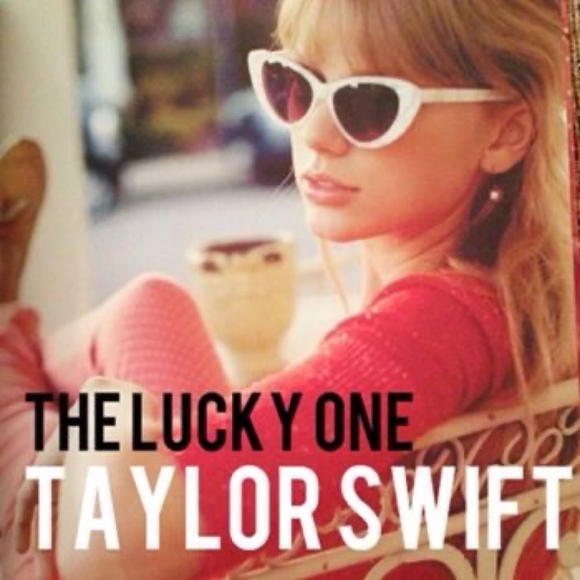 The Lucky One - This song screams Taylor Swift