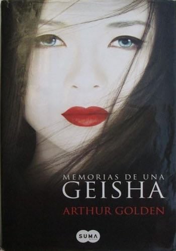 Memorias de una Geisha - Arthur Golden · 2005