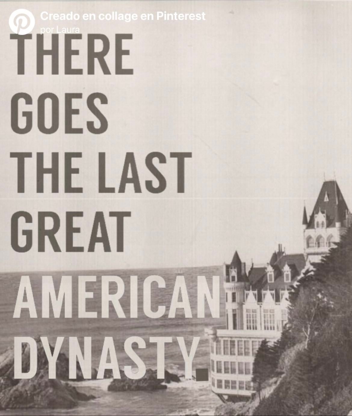 The last great american dynasty - OBSSESED with this one