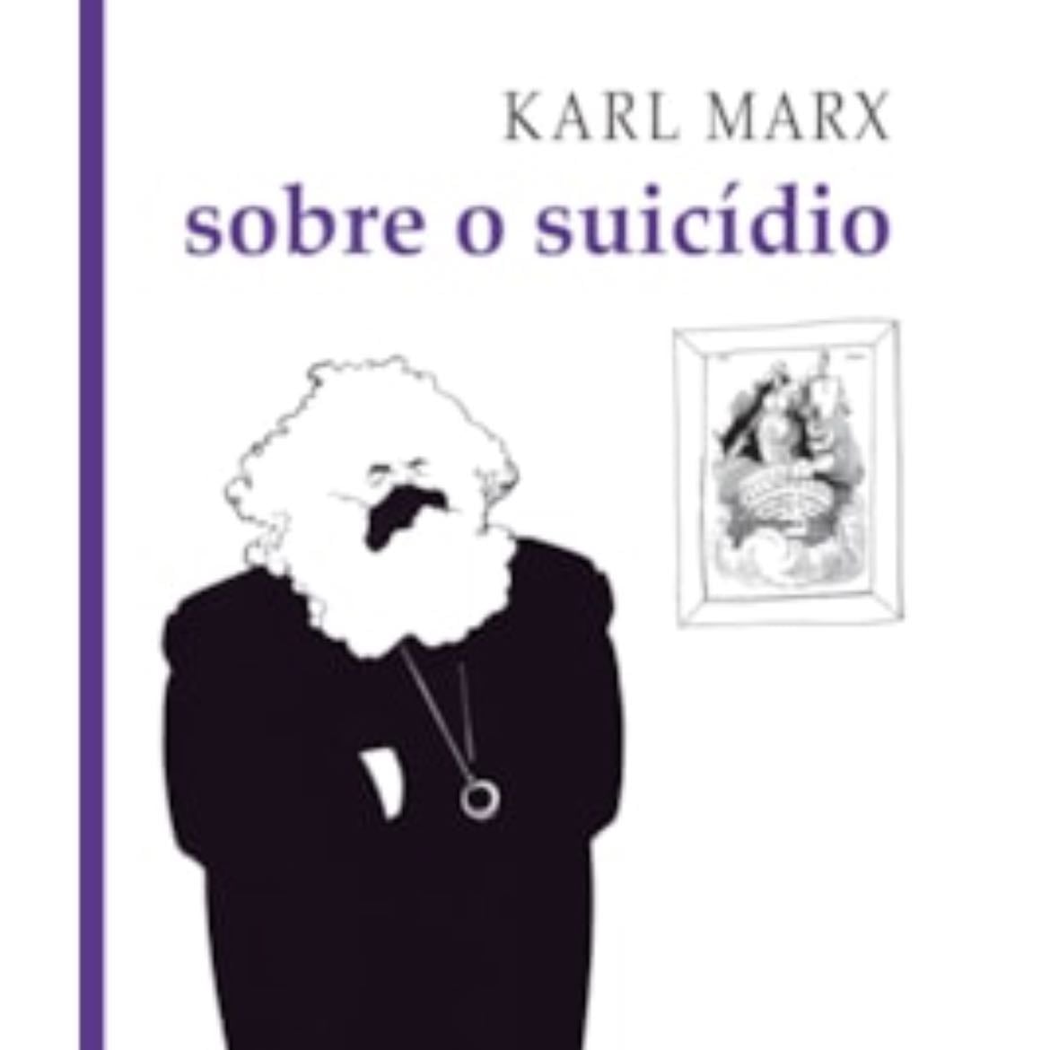 Sobre o Suicídio - Karl Marx