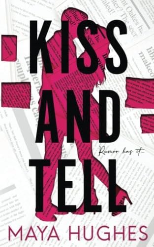 Kiss and Tell - Maya Hughes · 2022