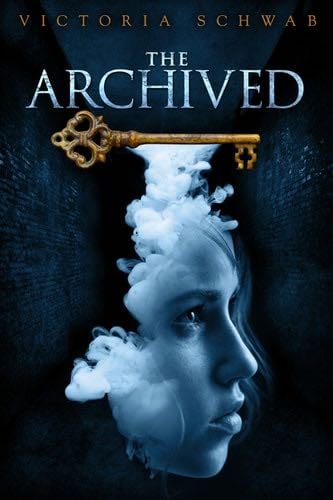 The Archived - Victoria Schwab · 2013