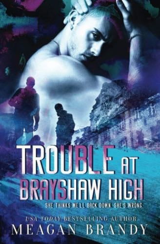 Trouble at Brayshaw High - Meagan Brandy · 2019
