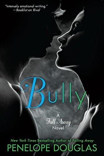 Bully (The Fall Away Series) - Penelope Douglas · 2016