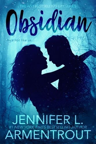 Obsidian (A Lux Novel Book 1) - Jennifer L. Armentrout · 2012