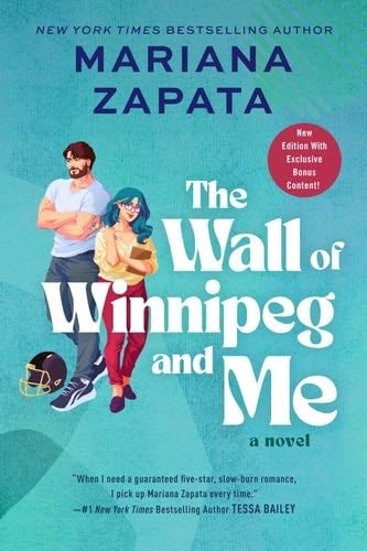 The Wall of Winnipeg and Me: A Novel - Mariana Zapata · 2023
