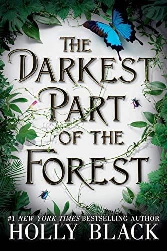 The Darkest Part of the Forest - Holly Black · 2019