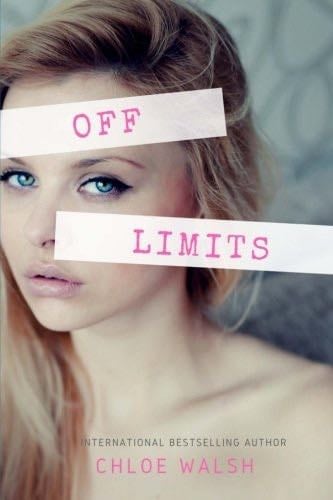 Off Limits: Faking It #1 (Volume 1) - Chloe Walsh · 2017