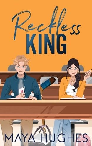 Reckless King - Maya Hughes · 2022