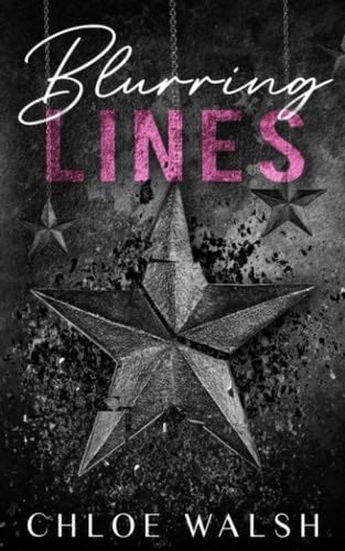 Blurring Lines: Blurred Lines #1 - Chloe Walsh · 2019
