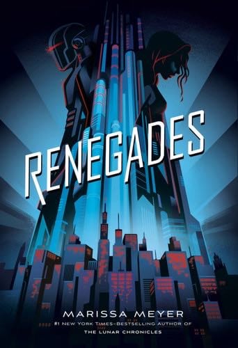 Renegades - Marissa Meyer · 2017