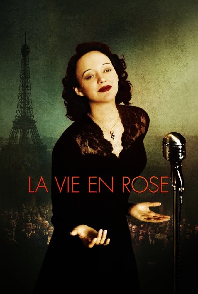 La Vie en Rose - Olivier Dahan · 2007
