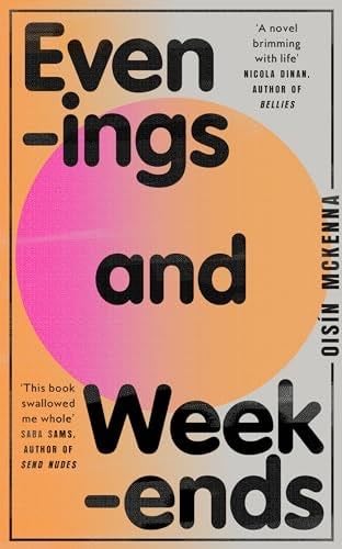 Evenings and Weekends - Oisín McKenna · 2024