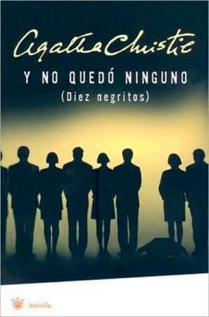 Y No Quedo Ninguno/and Then There Were None (spanish Edition) - Agatha Christie · 2008