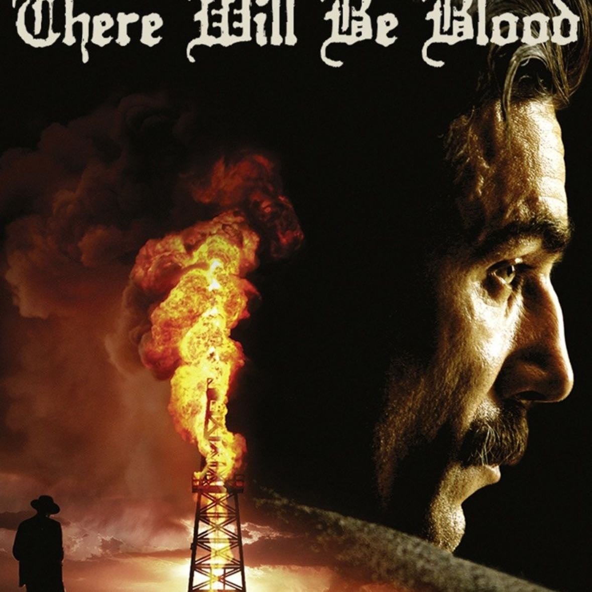 There Will Be Blood - 2007