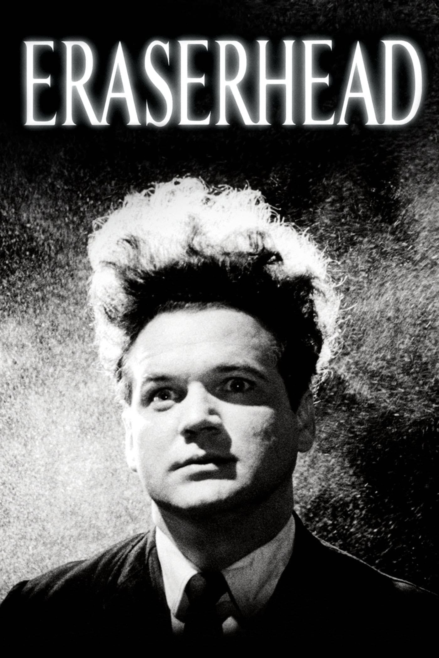 Eraserhead - David Lynch · 1977