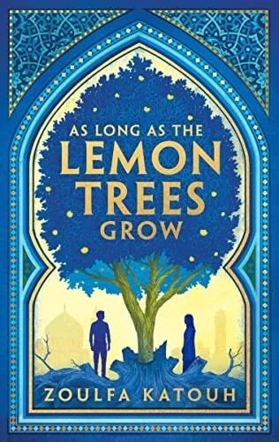 As Long As the Lemon Trees Grow - Zoulfa Katouh · 2022