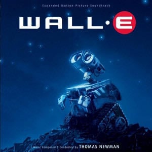 WALL-E (Original Motion Picture Soundtrack) - Playlist